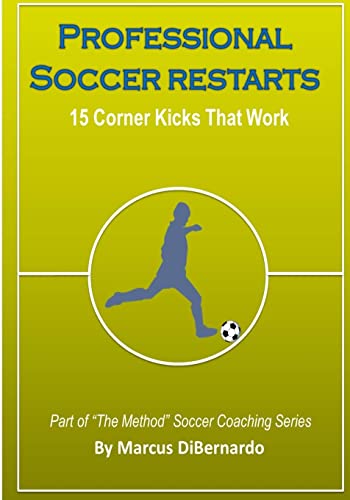 Professional Soccer Restarts: 15 Corner Kicks That Work