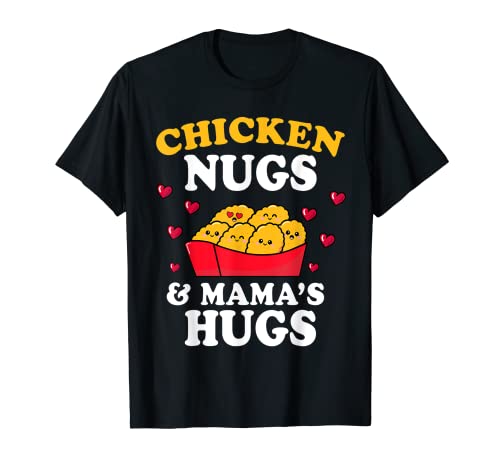 Chicken Nugs and Mama Hugs Kawaii Mom Pépites de poulet pour enfant T-Shirt
