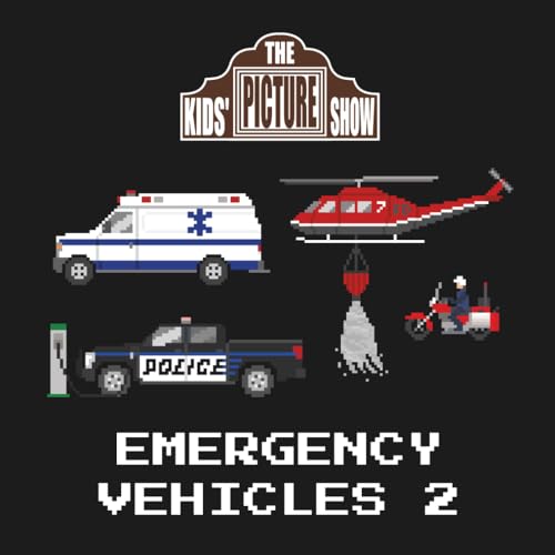 Emergency Vehicles 2 (The Kids' Picture Show)