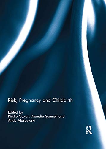 Risk, Pregnancy and Childbirth      1st Edition, Kindle Edition