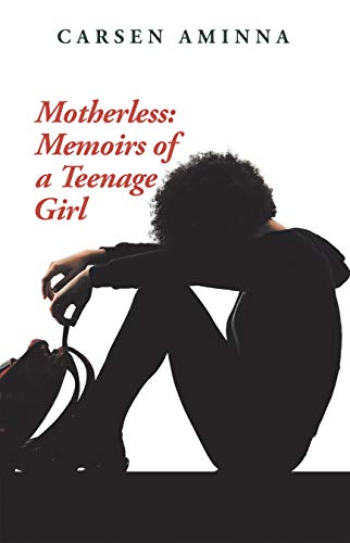 Motherless: Memoirs of a Teenage Girl (English Edition)