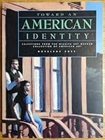 Toward an American Identity: Selections from the Wichita Art Museum 0939324512 Book Cover
