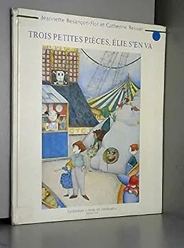 Unknown Binding Trois petites pièces, Elie s'en va [French] Book