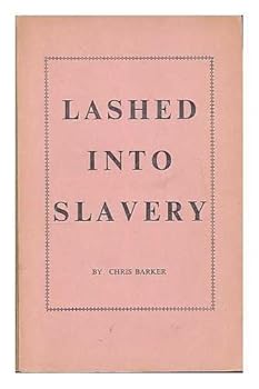 Lashed into slavery / by Chris Barker