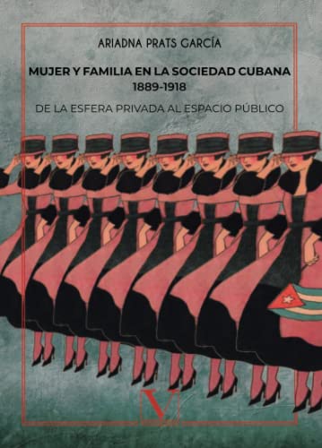 Portada de Mujer y familia en la sociedad cubana 1889-1918. de la esfera privada