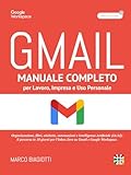 gmail messagerie auchan  Gmail: Manuale Completo per Lavoro, Impresa e Uso Personale.: Organizzazione, filtri, etichette, automazioni e Intelligenza Artificiale (IA/AI): il ... per l’Inbox Zero su Gmail e Google Workspace.