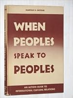 When peoples speak to peoples;: An action guide to international cultural relations for American organizations, institutions, and individuals B0006AT8OI Book Cover