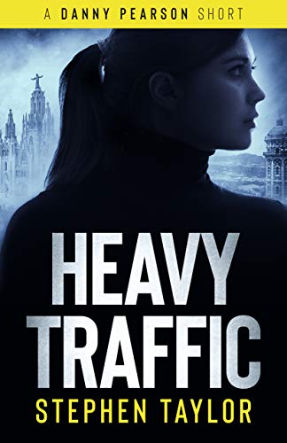 HEAVY TRAFFIC (The Danny Pearson Series Short Stories Book 2)