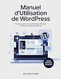 formation creation de site web montreal  Manuel d\'utilisation de WordPress: Création, gestion et optimisation efficaces de sites web avec WordPress