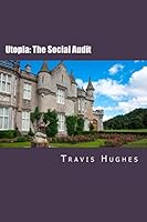 Utopia: The Social Audit 1505493374 Book Cover