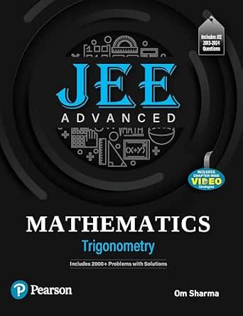 2025 - JEE Advanced Mathematics - Trigonometry | Includes 2000+ Problems with Solutions | Includes JEE 2013-2024 Questions and Chapter Wise Video strategics|| - Pearson-Wow! eBook
