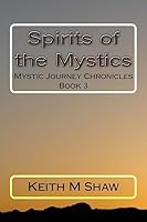 Spirits of the Mystics 1511468254 Book Cover