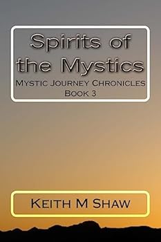 Spirits of the Mystics - Book #3 of the Mystic Journey Chronicles