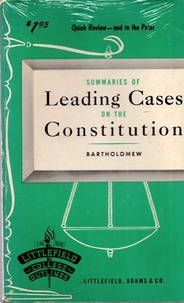 Summaries of Leading Cases on the Constitution B000GRAJZS Book Cover