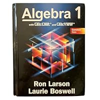 Common Core Algebra 1 with CalcChat & CalcView, Student Edition, 1st Edition 1647274168 Book Cover