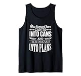 She turned her can'ts into cans and her dreams into plans Tank Top