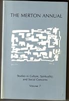 The Merton Annual: Studies in Culture, Spirituality, and Social Concerns, Volume 7 (Merton Annual) 0814622518 Book Cover