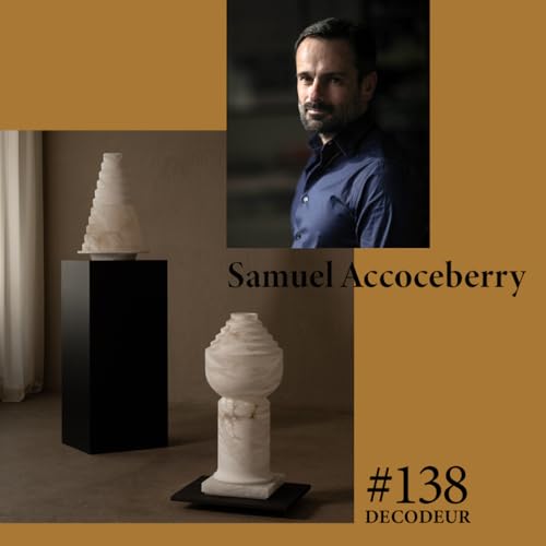 #138 Samuel Accoceberry, designer et force tranquille
