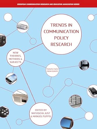 Trends in Communication Policy Research (European Communication Research and Education Association): New Theories, Methods and Subjects book cover