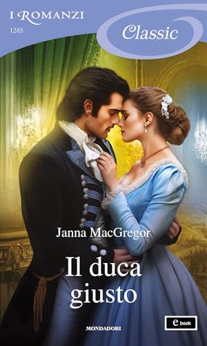 Il duca giusto (I Romanzi Classic) (The Widow Rules Vol. 1)