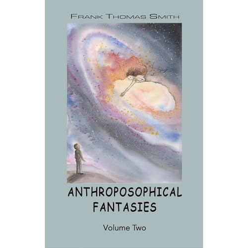 Frank Thomas Smith - Anthroposophical Fantasies, Volume Two episode artwork