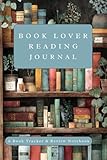 Book Lover Reading Journal: Book Tracker & Review Notebook for Cozy Reading | Reading Log & Challenge Journal