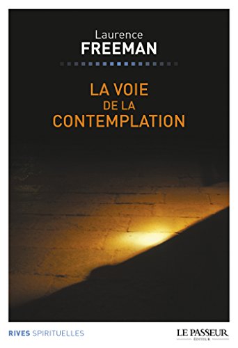 Télécharger La voie de la contemplation (RIVES SPIRITUEL) Francais PDF