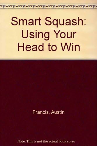 Smart Squash: Using Your Head to Win