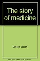 The story of medicine; B000NPIUX6 Book Cover