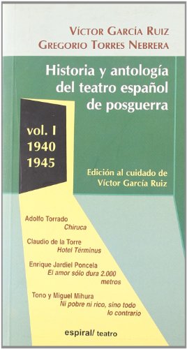Historia y Antología del Teatro Español de Posguerra (1940-1945)