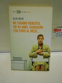 Paperback Mi Chiamo Roberta. Ho 40 Anni, Guadagno 250 Euro Al Mese... [Italian] Book