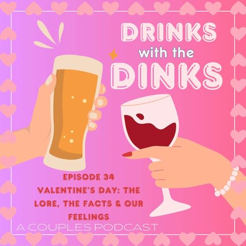 034 Valentine&rsquo;s Day: The Lore, The Facts & Our Feelings