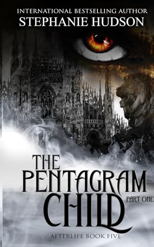 The Pentagram Child - Part One: Part one (Afterlife Saga)