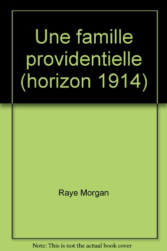Une famille providentielle (horizon 1914)