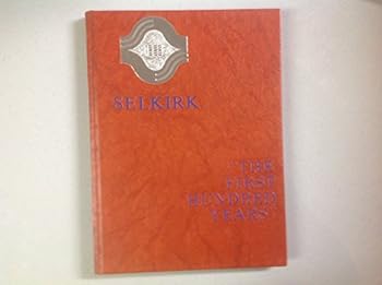 Hardcover Selkirk, the first hundred years Book