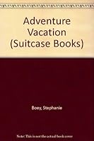 Adventure Vacation (Suitcase Books) 0517140721 Book Cover