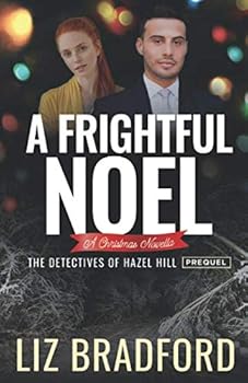 Paperback A FRIGHTFUL NOEL: The Detectives of Hazel Hill - Prequel Novella Book