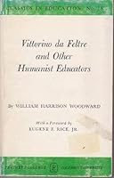 Vittorino Da Feltre and Other Humanist Educators B0011V4O90 Book Cover