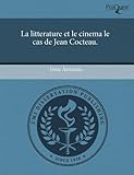  La Litterature Et Le Cinema Le Cas de Jean Cocteau