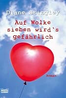 Auf Wolke sieben wird s gefährlich. 3404155890 Book Cover
