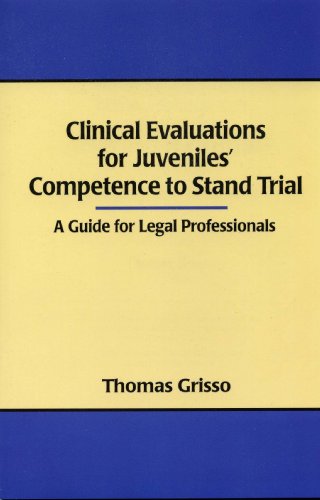 Télécharger Clinical Evaluations For Juveniles' Competence To Stand Trial: A Guide For Legal Professionals Francais PDF
