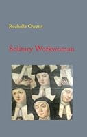 Solitary Workwoman 1881523187 Book Cover