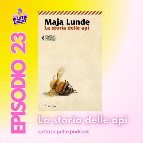 ep.23 "la storia delle api" di M.Lunde