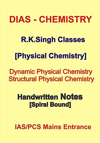 Dynamic and Structural Physical Chemistry Handwritten Notes of DIAS Coaching For IAS Mains