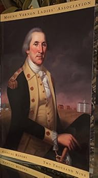 Unknown Binding The Annual Report of the Mount Vernon Ladies' Association of the Union 2009 Book