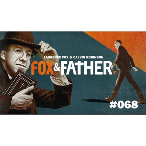 Fox & Father | Episode #68