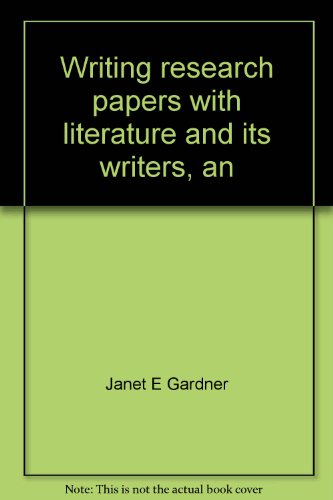 Writing research papers with literature and its writers, an introduction to fiction, poetry, and drama, Ann...