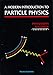 MODERN INTRODUCTION TO PARTICLE PHYSICS, A