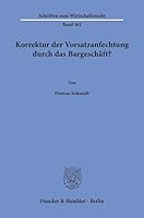 Korrektur Der Vorsatzanfechtung Durch Das Bargesch?ft? (German Edition) 3428194187 Book Cover