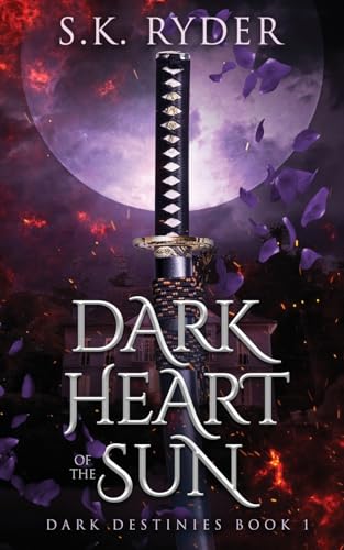 Dark Heart of the Sun: A Vampire Suspense Romance (Dark Destinies Book 1)